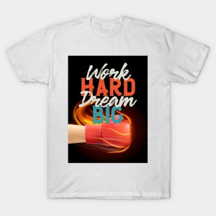 Work Hard Dream Big T-Shirt